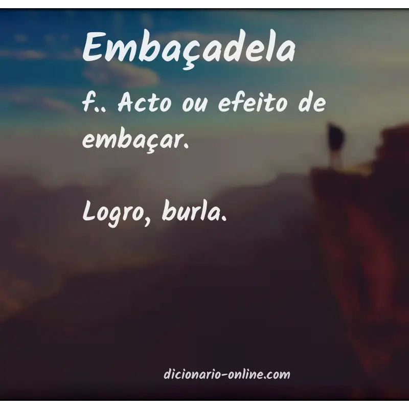 Significado de embaçadela