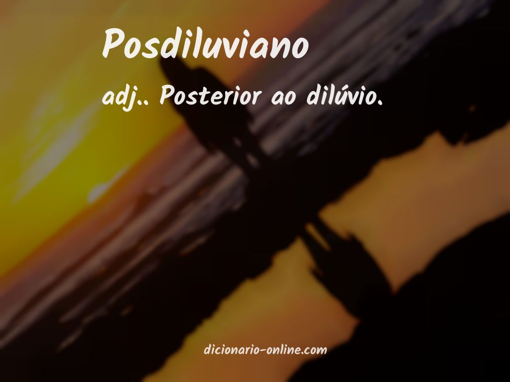 Significado de posdiluviano