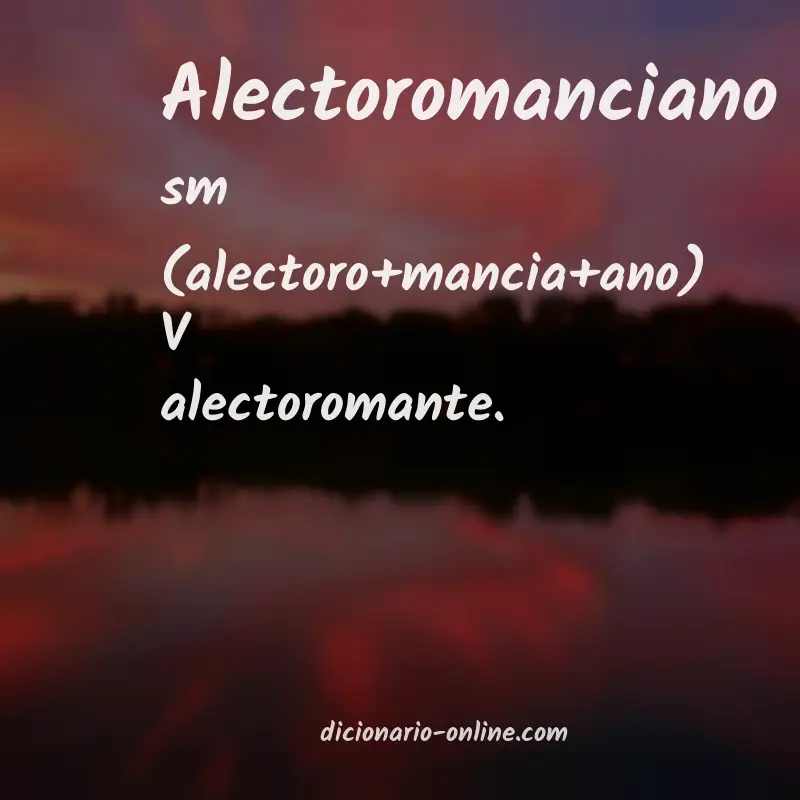 Significado de alectoromanciano