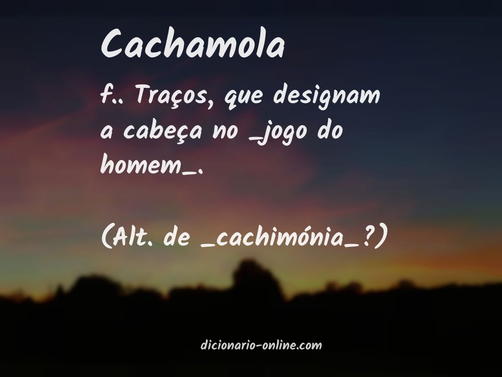 Significado de cachamola