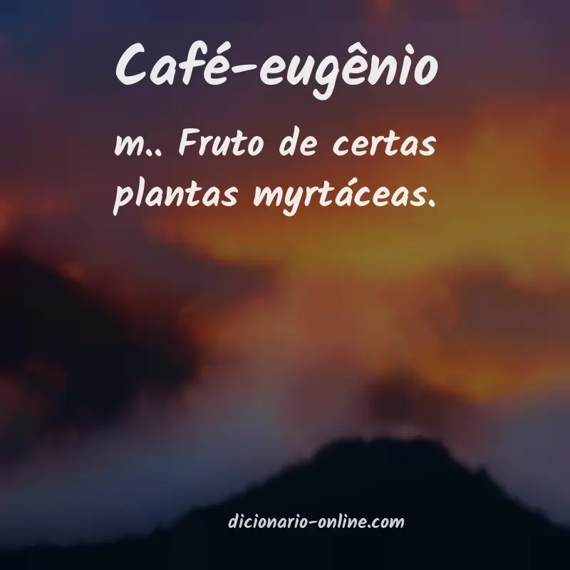 Significado de café-eugênio