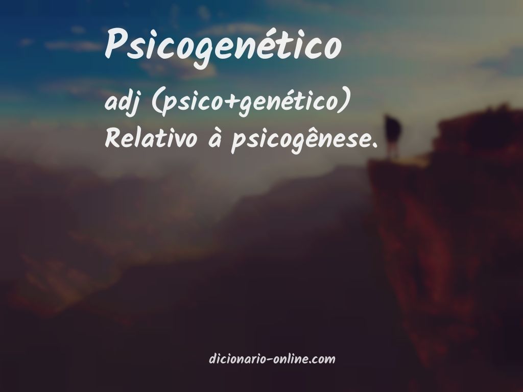 Significado de psicogenético