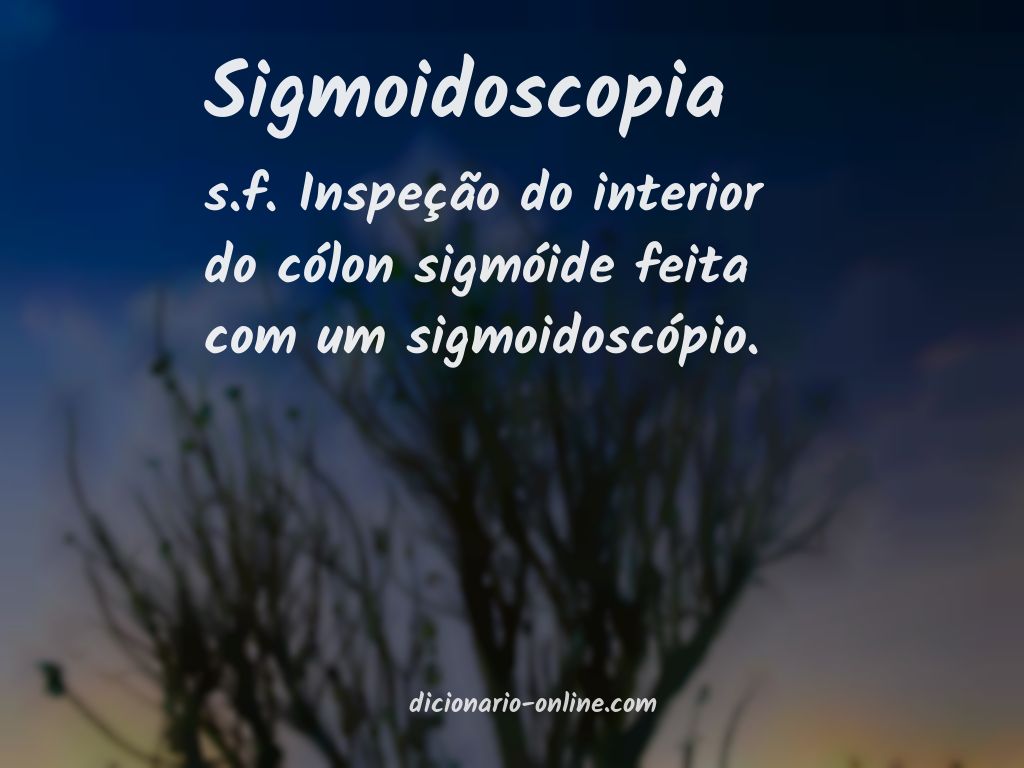 Significado de sigmoidoscopia