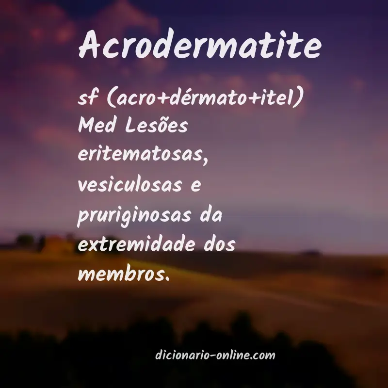 Significado de acrodermatite