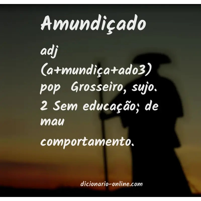Significado de amundiçado