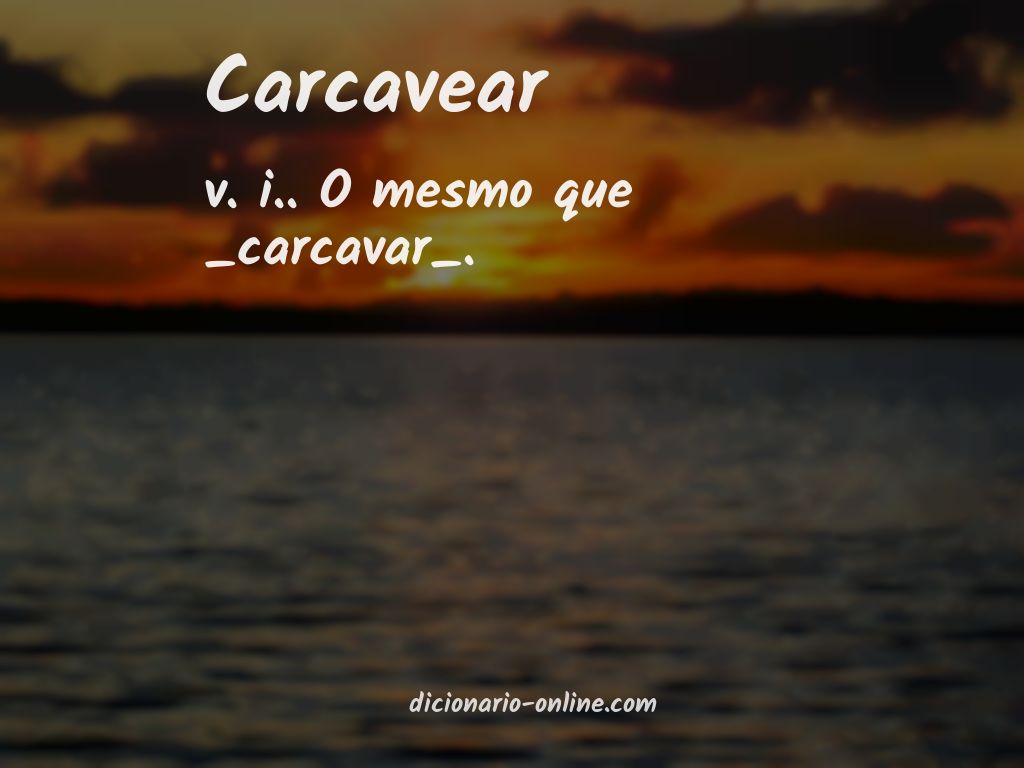 Significado de carcavear