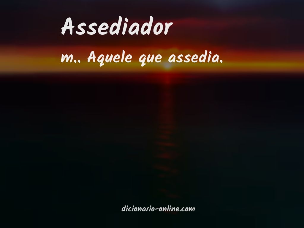 Significado de assediador