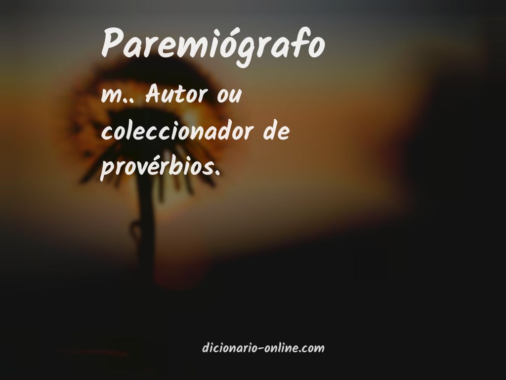 Significado de paremiógrafo