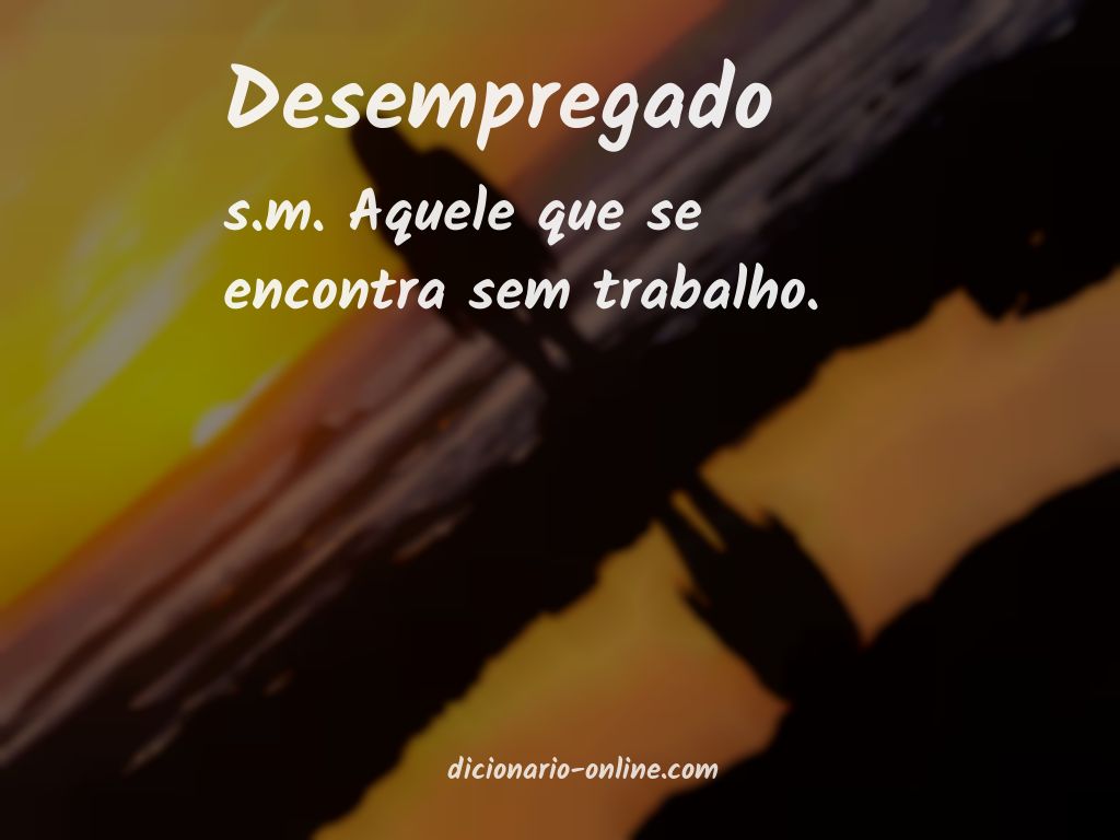 Significado de desempregado