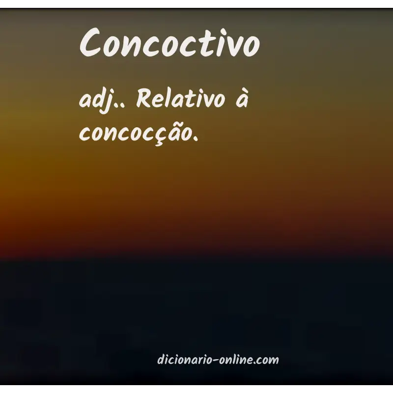 Significado de concoctivo