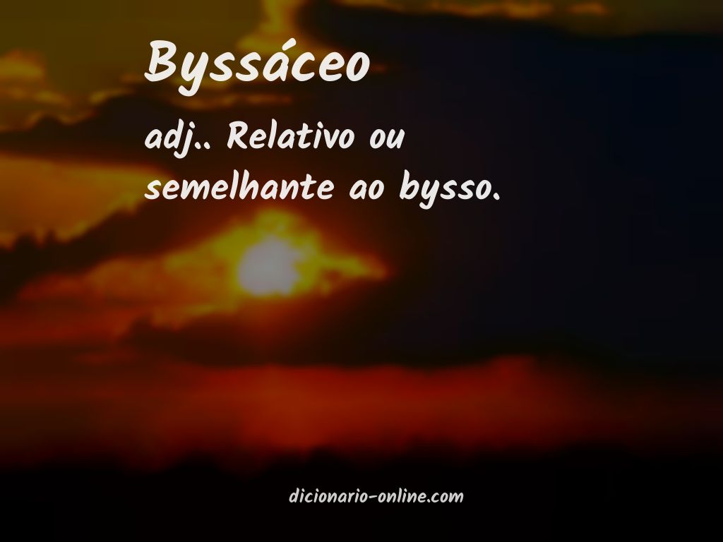 Significado de byssáceo