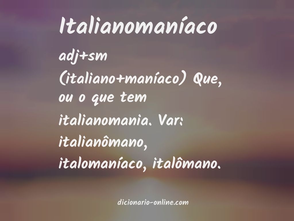 Significado de italianomaníaco