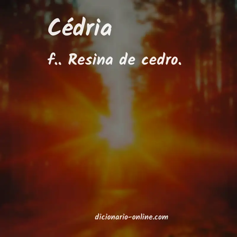 Significado de cédria