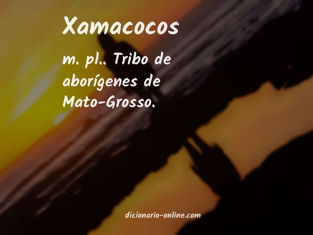 Significado de xamacocos