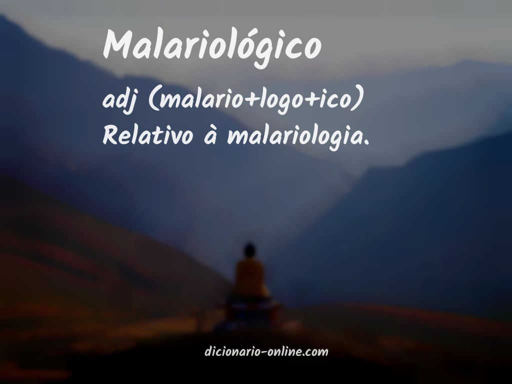 Significado de malariológico