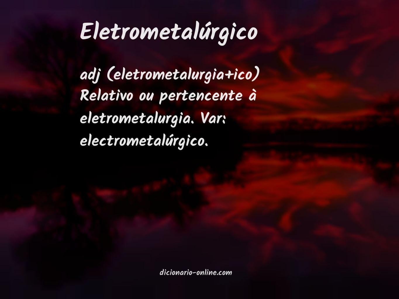 Significado de eletrometalúrgico