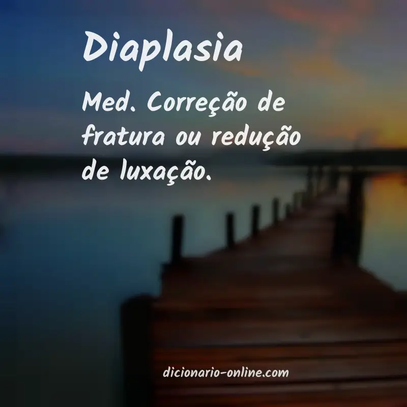 Significado de diaplasia