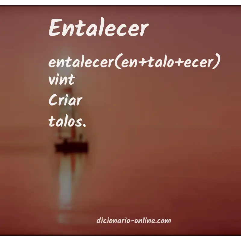 Significado de entalecer