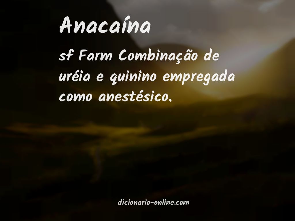 Significado de anacaína