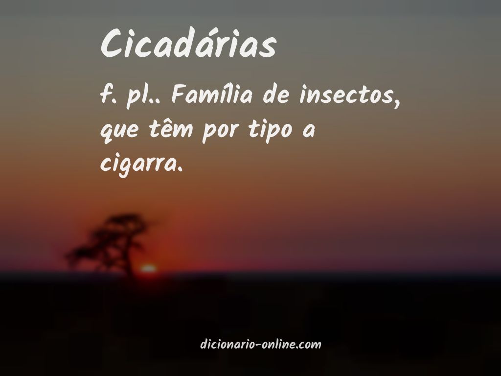 Significado de cicadárias