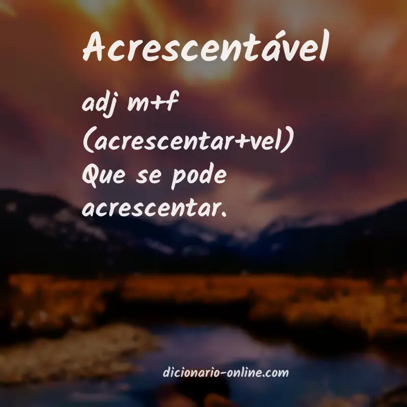 Significado de acrescentável