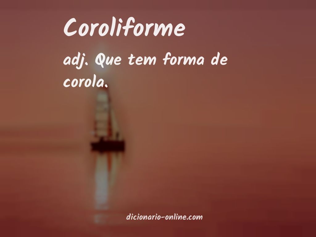 Significado de coroliforme