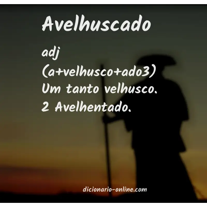 Significado de avelhuscado