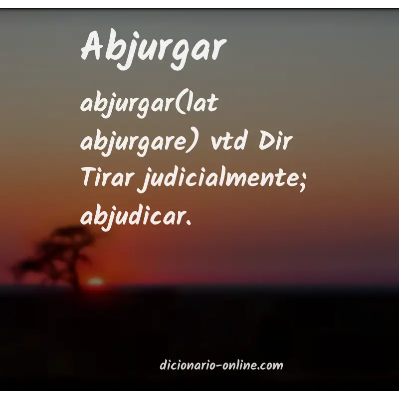 Significado de abjurgar
