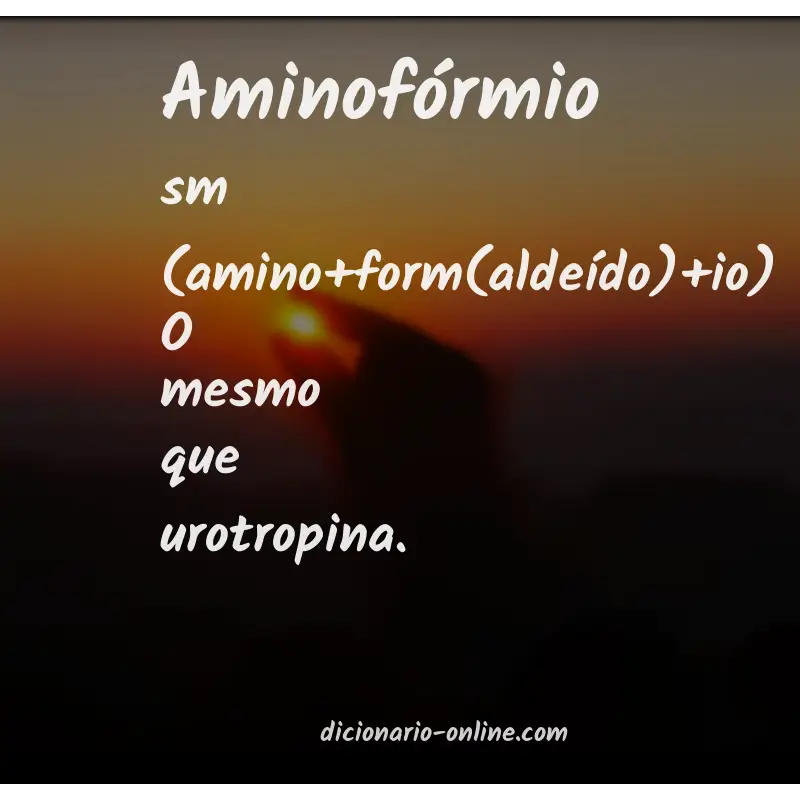 Significado de aminofórmio