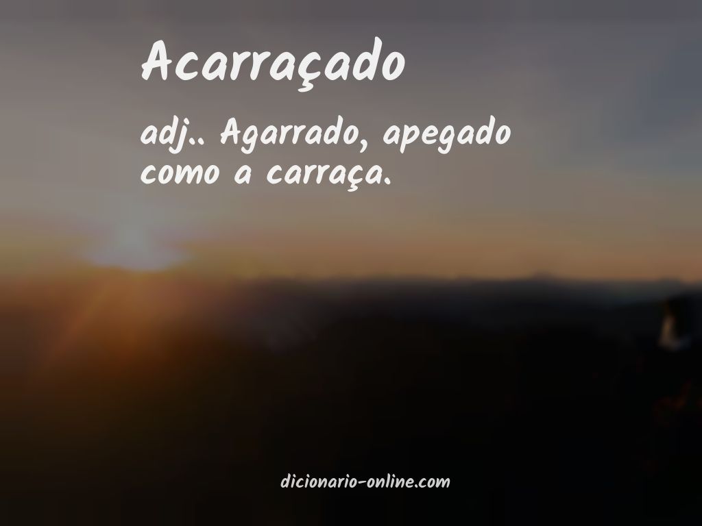 Significado de acarraçado