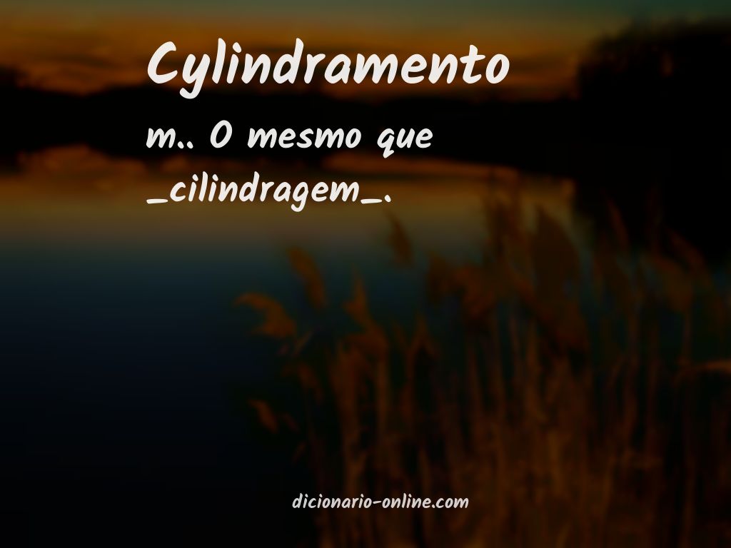 Significado de cylindramento