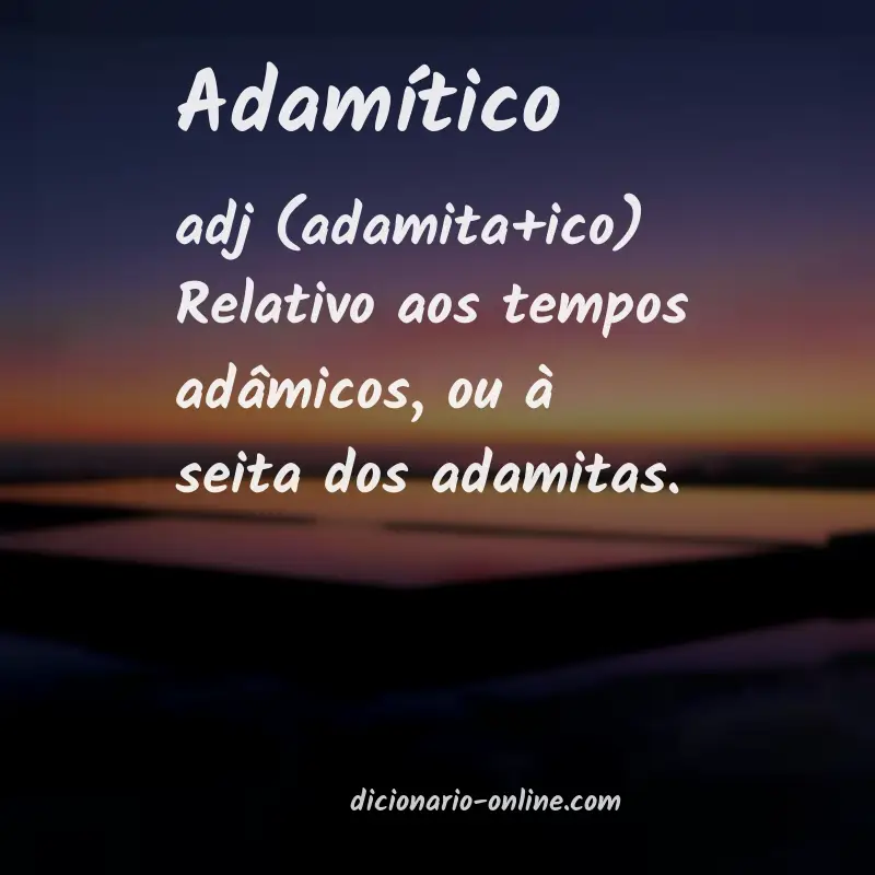 Significado de adamítico