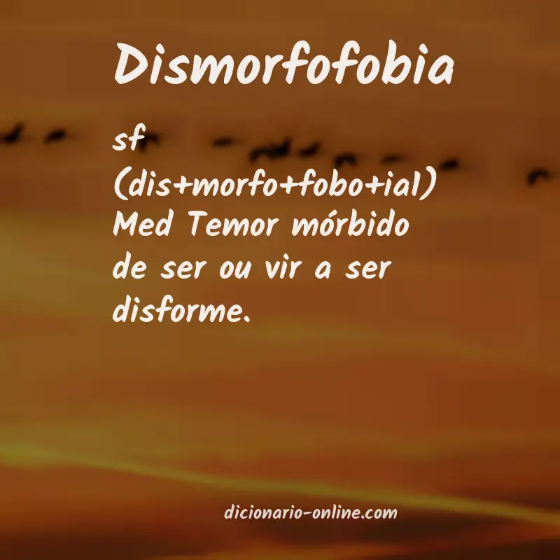 Significado de dismorfofobia