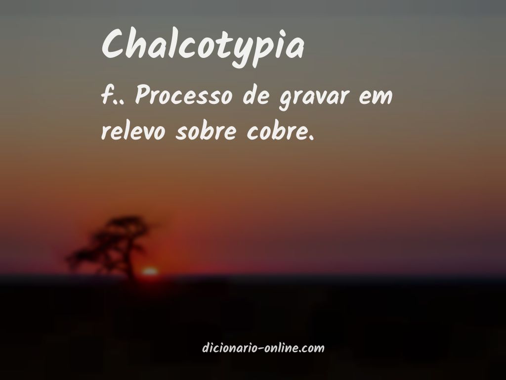 Significado de chalcotypia