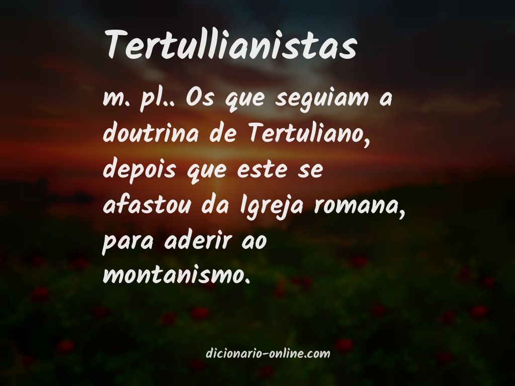 Significado de tertullianistas