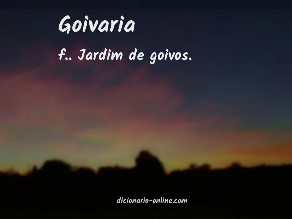 Significado de goivaria