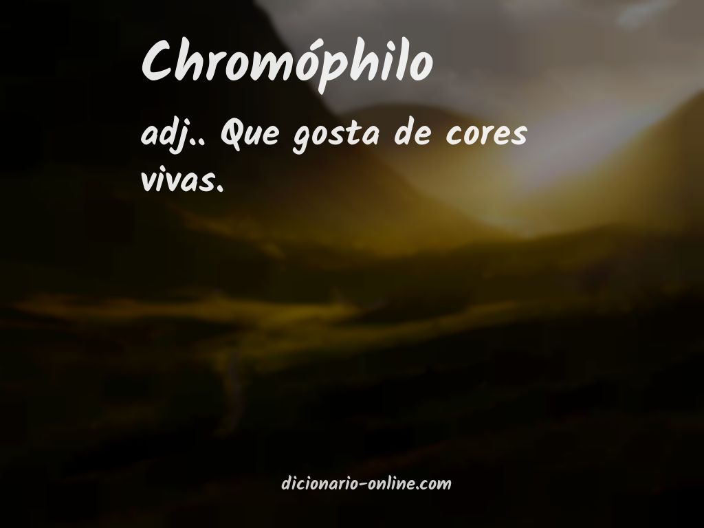 Significado de chromóphilo