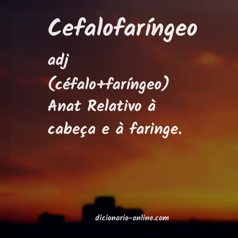 Significado de cefalofaríngeo