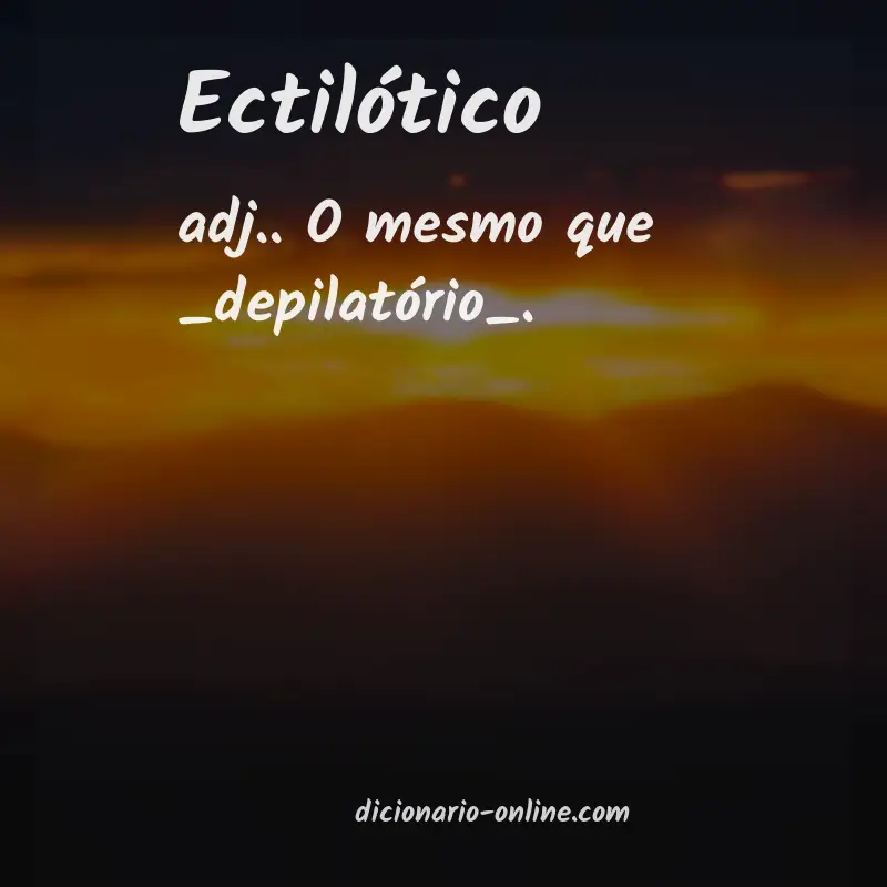 Significado de ectilótico