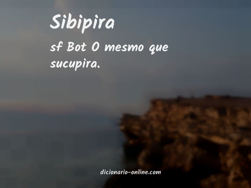 Significado de sibipira
