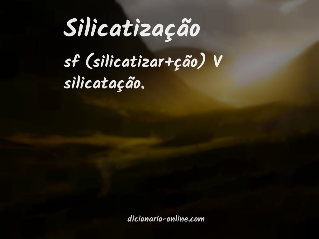 Significado de silicatização