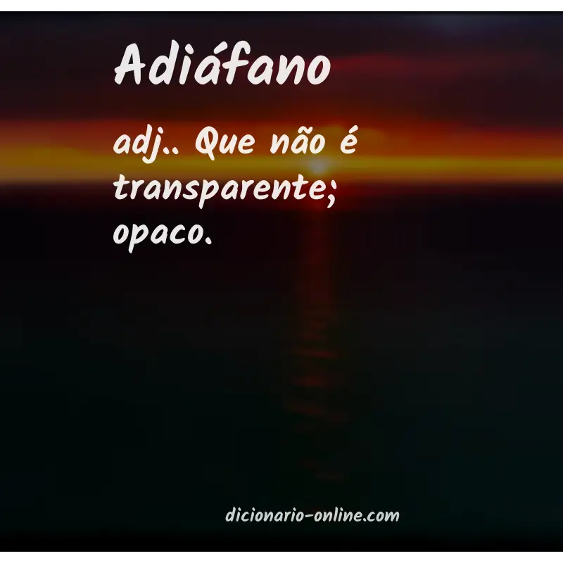 Significado de adiáfano