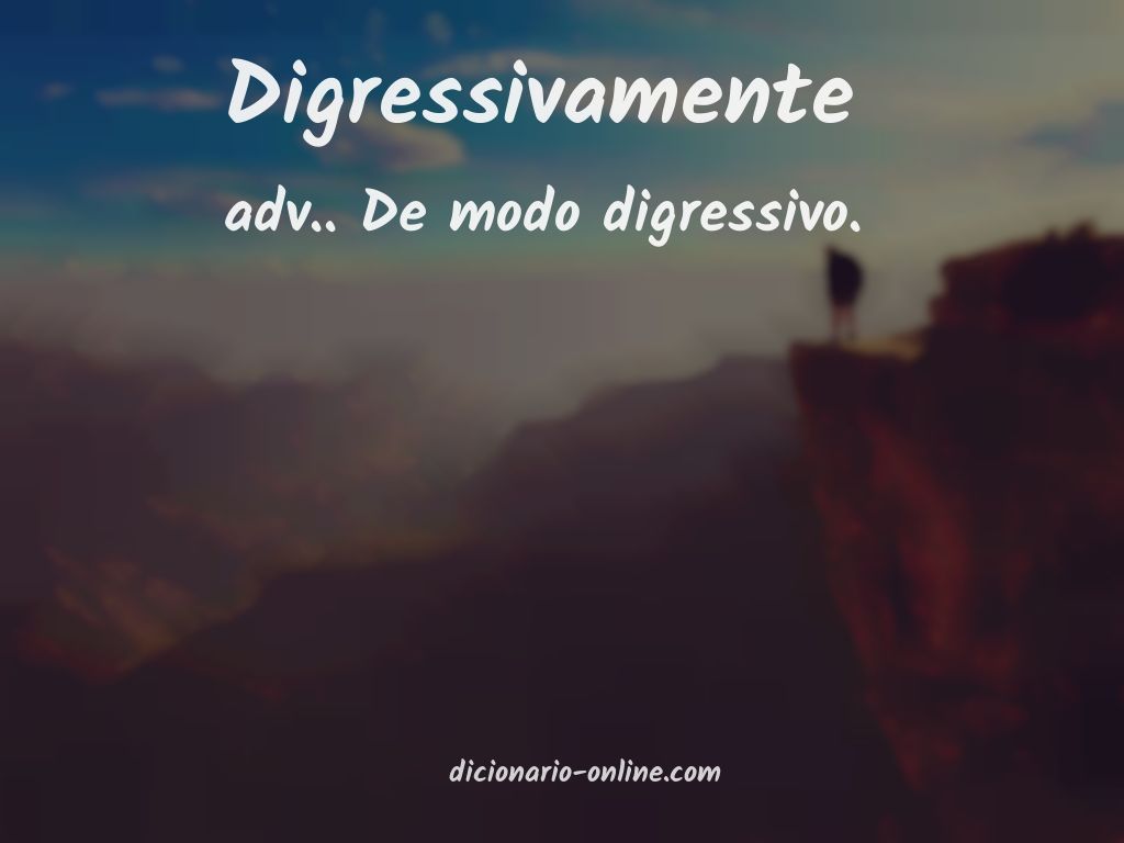 Significado de digressivamente