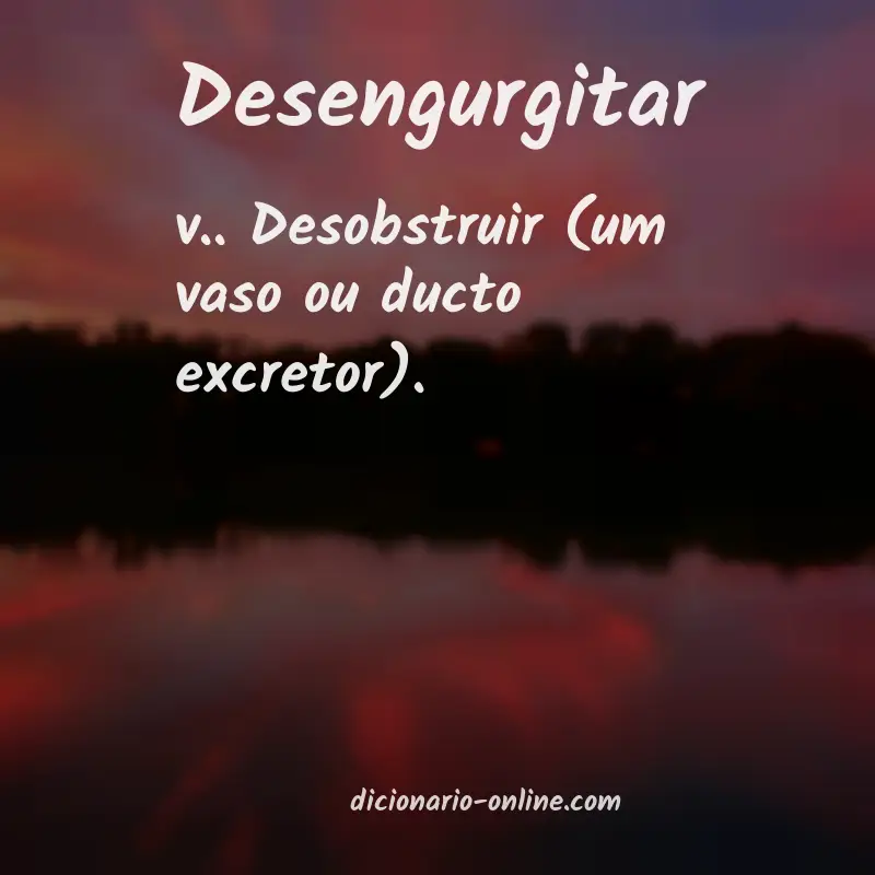 Significado de desengurgitar