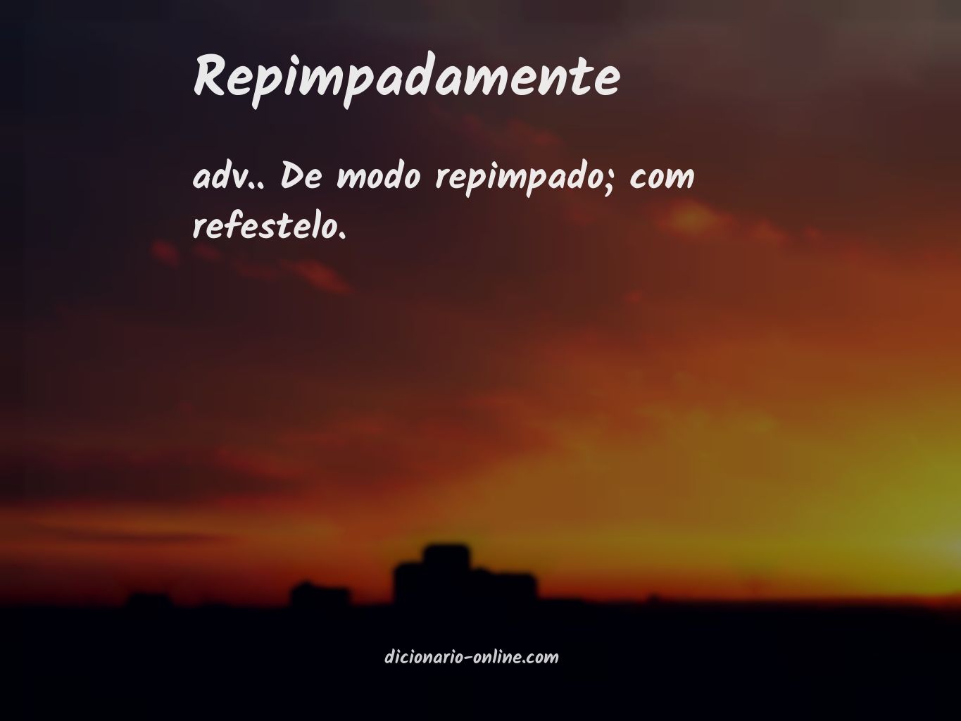 Significado de repimpadamente