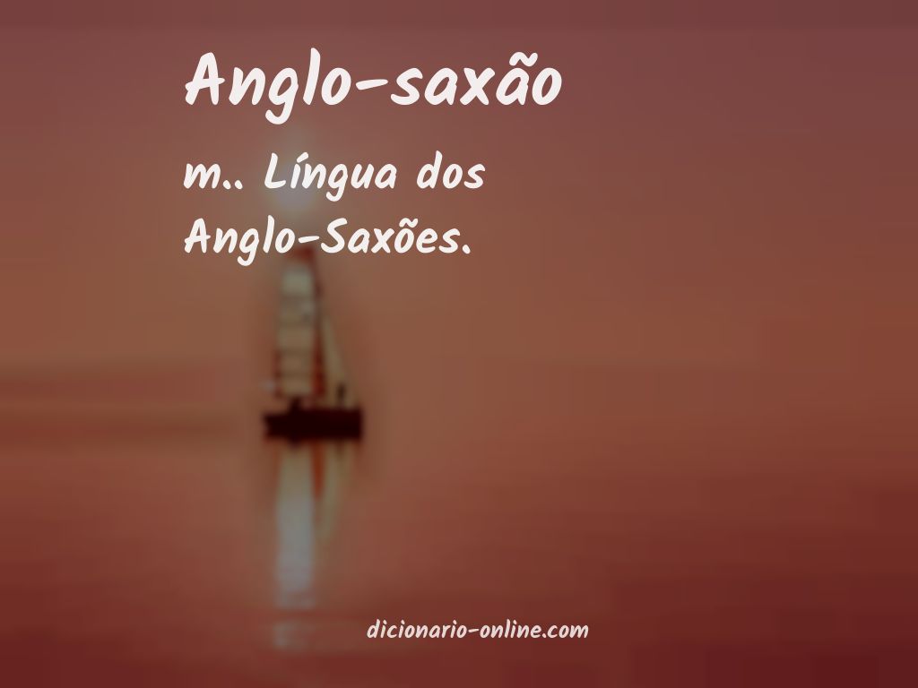 Significado de anglo-saxão