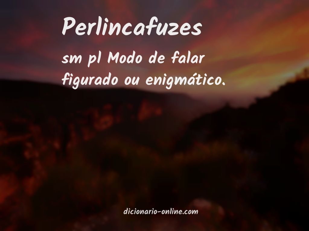 Significado de perlincafuzes