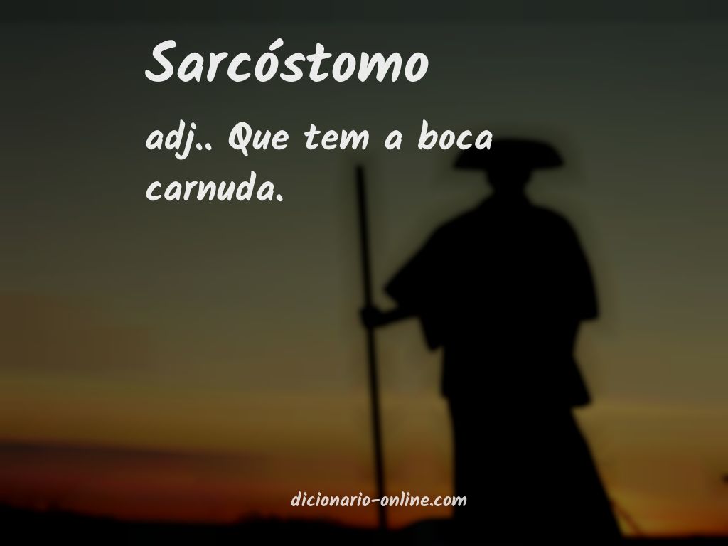 Significado de sarcóstomo