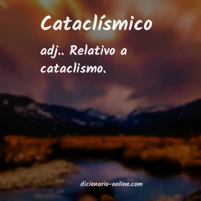 Significado de cataclísmico
