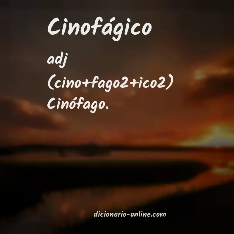 Significado de cinofágico
